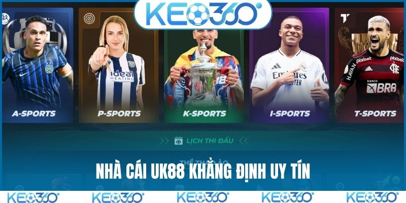Nhà cái UK88 khẳng định uy tín